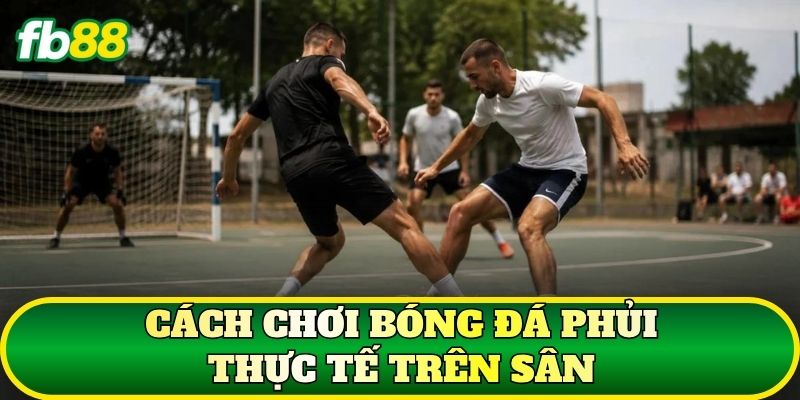 Bóng Đá Phủi: Cách Chơi, Luật Và Kinh Nghiệm Thực Tế - SLOTTRAIL