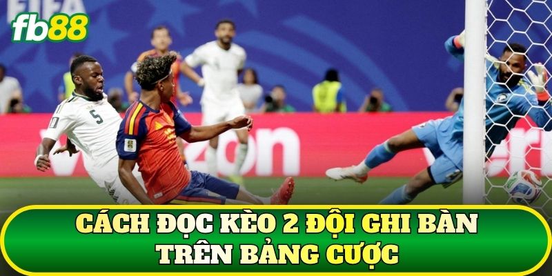 Kèo 2 Đội Ghi Bàn – Cách Đọc Và Phân Tích BTTS Chuẩn - SLOTTRAIL Kèo 2 Đội Ghi Bàn – Cách Đọc Và Phân Tích BTTS Chuẩn - SLOTTRAIL
