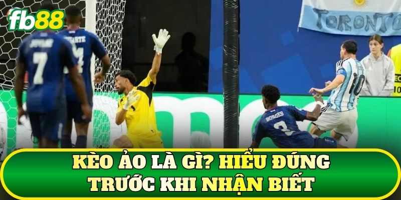 Cách Nhận Biết Kèo Ảo Qua Tỷ Lệ Và Dữ Liệu Trận Tại FB88 - SLOTTRAIL